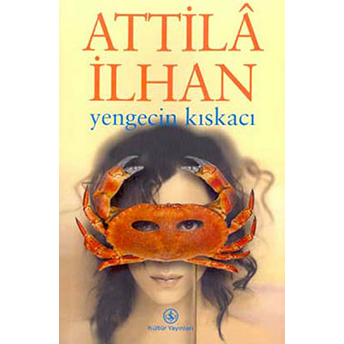 Yengecin Kıskacı Attila Ilhan