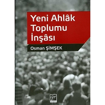 Yeni Ahlak Toplumu Inşası-Osman Şimşek