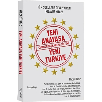 Yeni Anayasa Cumhurbaşkanlığı Sistemi Yeni Türkiye Hacer Haniç