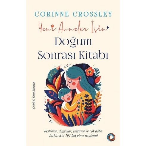 Yeni Anneler Için Doğum Sonrası Kitabı Corinne Crossley