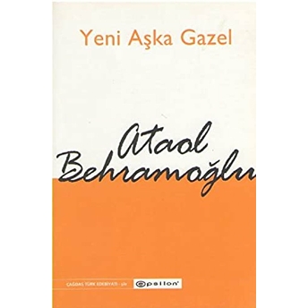 Yeni Aşka Gazel Ataol Behramoğlu