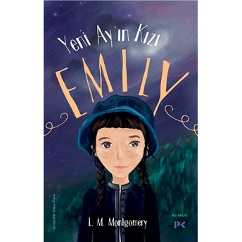 Yeni Ay’ın Kızı Emily Lucy Maud Montgomery