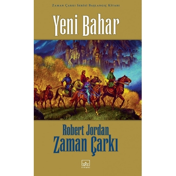 Yeni Bahar Zaman Çarkı Serisi Başlangıç Kitabı Robert Jordan