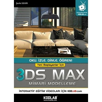 Yeni Başlayanlar Için 3Ds Max Mimari Modelleme Şerife Demir