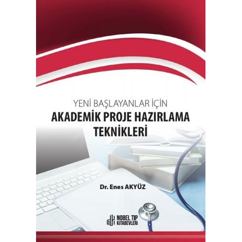 Yeni Başlayanlar Için Akademik Proje Hazırlama Teknikleri - Enes Akyüz