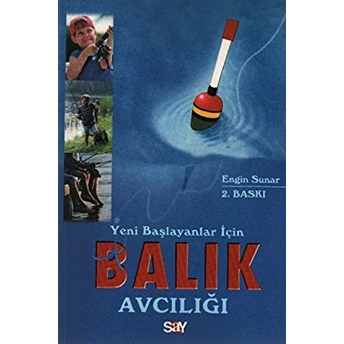 Yeni Başlayanlar Için Balık Avcılığı Ensin Sunar