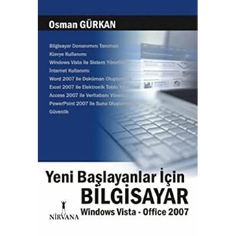 Yeni Başlayanlar Için Bilgisayar - Windows Vista & Office 20 - Osman Gürkan