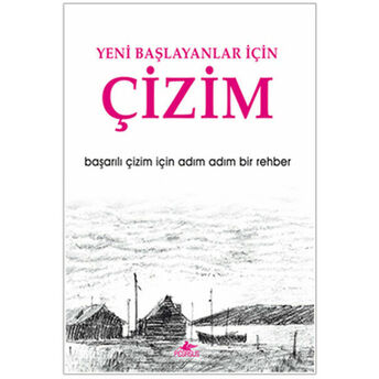 Yeni Başlayanlar Için Çizim Başarılı Çizim Için Adım Adım Bir Rehber Peter Partington