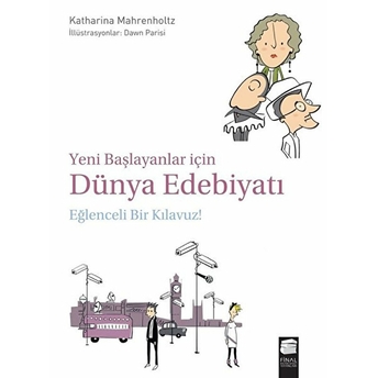 Yeni Başlayanlar Için Dünya Edebiyatı Eğlenceli Bir Klavuz Katharina Mahrenholtz