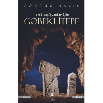 Yeni Başlayanlar Için Göbeklitepe Göktuğ Halis