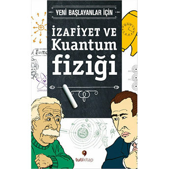 Yeni Başlayanlar Için Izafiyet Ve Kuantum Fiziği Steven L. Manly