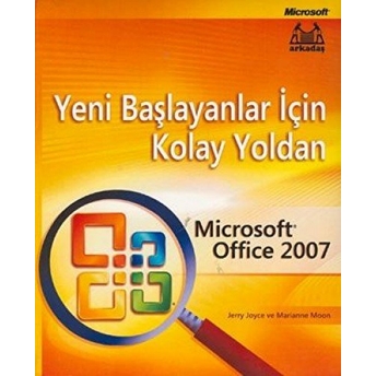 Yeni Başlayanlar Için Kolay Yoldan Microsoft Office 2007