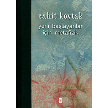 Yeni Başlayanlar Için Metafizik Cahit Koytak