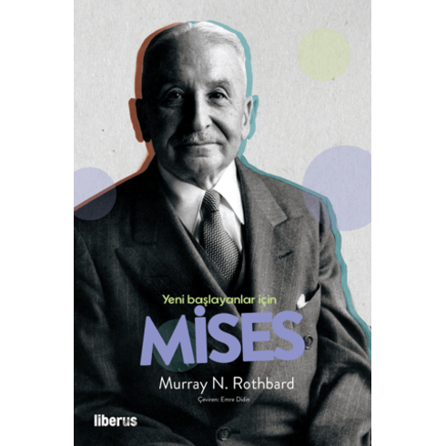 Yeni Başlayanlar Için Mises Murray N. Rothbard