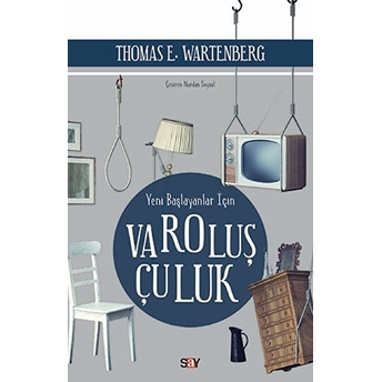 Yeni Başlayanlar Için Varoluşçuluk Thomas E. Wartenberg