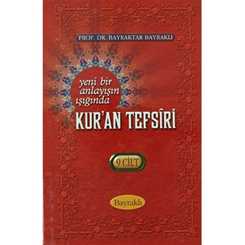 Yeni Bir Anlayışın Işığında Kur'An Tefsiri Cilt: 9 Ciltli Bayraktar Bayraklı