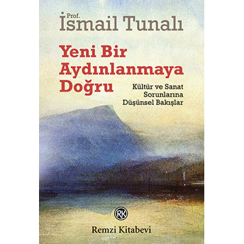 Yeni Bir Aydınlanmaya Doğru Ismail Tunalı