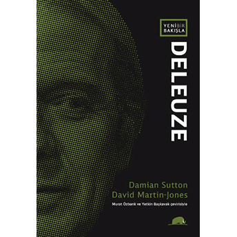 Yeni Bir Bakışla Deleuze Damian Sutton