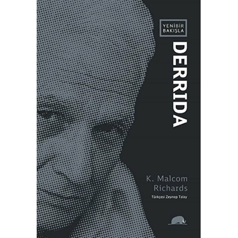 Yeni Bir Bakışla Derrida-K. Malcom Richards