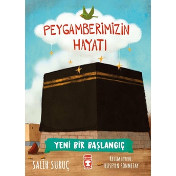 Yeni Bir Başlangıç - Peygamberimizin Hayatı Salih Suruç