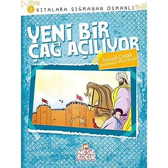 Yeni Bir Çağ Açılıyor / Kıtalara Sığmayan Osmanlı-2 Ismail Çolak