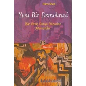 Yeni Bir Demokrasi Harry Shutt