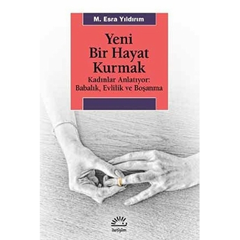 Yeni Bir Hayat Kurmak M. Esra Yıldırım