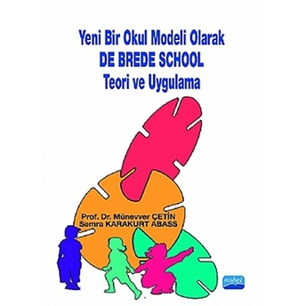 Yeni Bir Okul Modeli Olarak De Brede School Teori Ve Uygulama