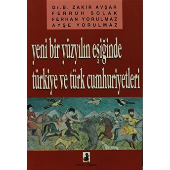 Yeni Bir Yüzyılın Eşiğinde Türkiye Ve Türk Cumhuriyetleri