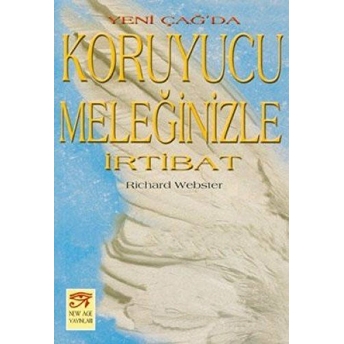 Yeni Çağ'da Koruyucu Meleğinizle Irtibat Richard Webster