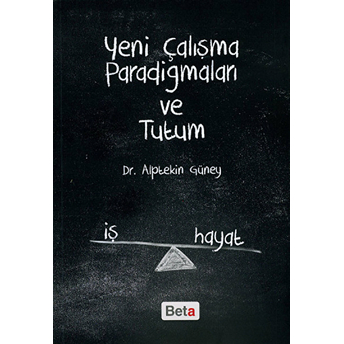 Yeni Çalışma Paradigmaları Ve Tutum Alptekin Güney