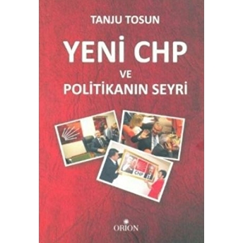 Yeni Chp Ve Politikanın Seyri Tanju Tosun