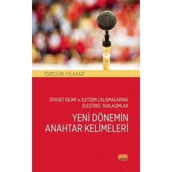 Yeni Dönemin Anahtar Kelimeleri Özgür Yılmaz