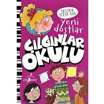 Yeni Dostlar - Çılgınlar Okulu