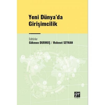 Yeni Dünya' Da Girişimcilik Gökmen Durmuş