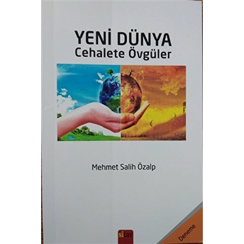 Yeni Dünya - Cehalete Övgüler Mehmet Salih Özalp