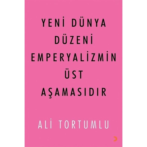 Yeni Dünya Düzeni Emperyalizmin Üst Aşamasıdır - Ali Tortumlu