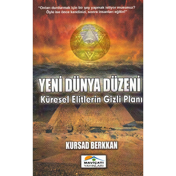 Yeni Dünya Düzeni : Küresel Elitlerin Gizli Planı Kürşad Berkkan