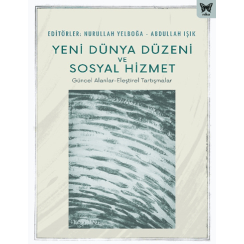 Yeni Dünya Düzeni Ve Sosyal Hizmet Nurullah Yelboğa