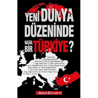 Yeni Dünya Düzeninde Nasıl Bir Türkiye?