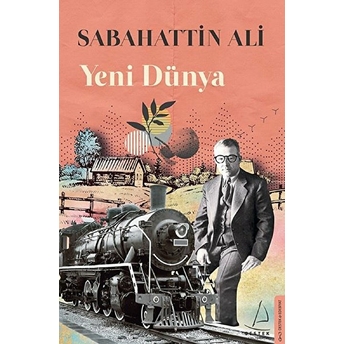 Yeni Dünya - Sabahattin Ali