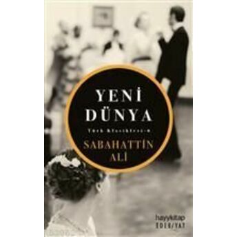 Yeni Dünya; Türk Klasikleri - 6Türk Klasikleri - 6 Sabahattin Ali