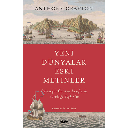 Yeni Dünyalar Eski Metinler Anthony Grafton