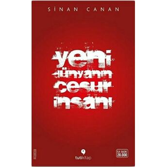 Yeni Dünyanın Cesur Insanı Sinan Canan