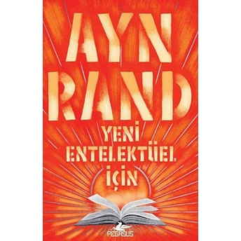 Yeni Entelektüel Için - Ayn Rand