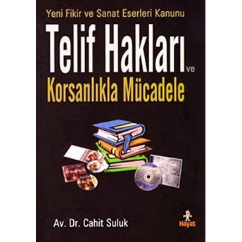 Yeni Fikir Ve Sanat Eserleri Kanunu Telif Hakları Ve Korsanlıkla Mücadele Cahit Suluk