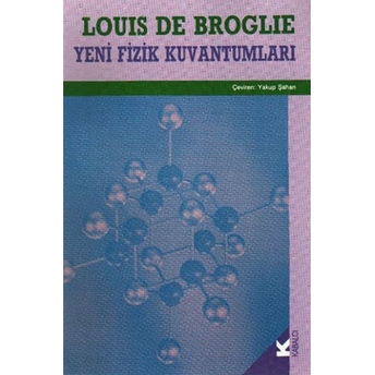 Yeni Fizik Kuvantumları Louis De Broglie