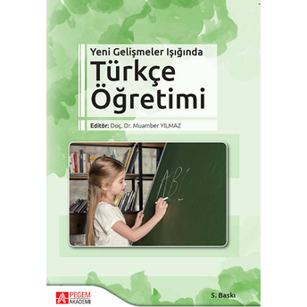 Yeni Gelişmeler Işığında Türkçe Öğretimi Dudu Kaya