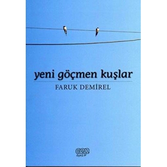 Yeni Göçmen Kuşlar Faruk Demirel