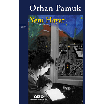 Yeni Hayat (Orhan Pamuk) Orhan Pamuk